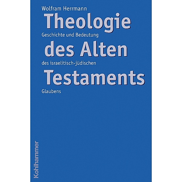 Theologie des Alten Testaments, Wolfram Herrmann