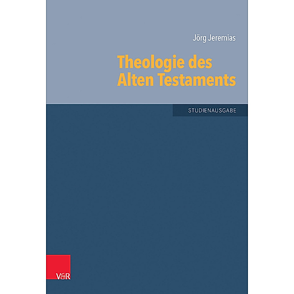 Theologie des Alten Testaments, Jörg Jeremias