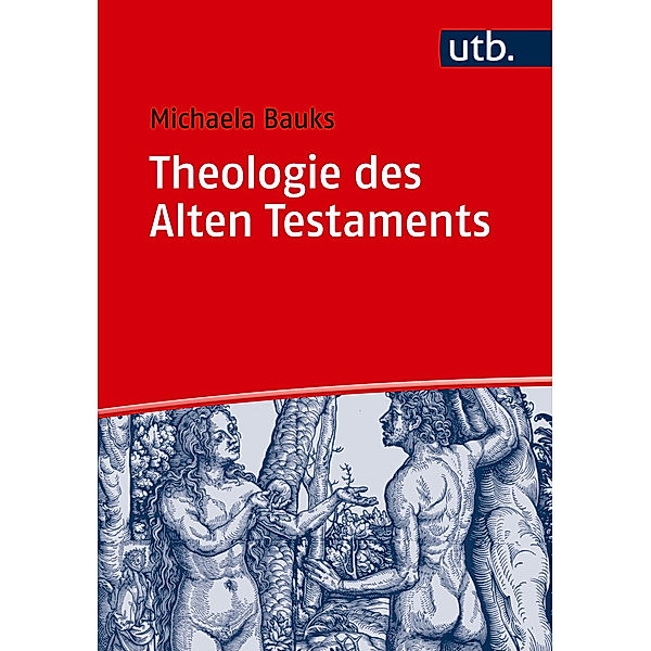 Theologie des Alten Testaments, Michaela Bauks