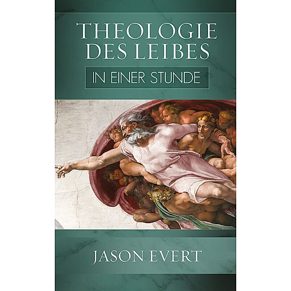 Theologie des Leibes in einer Stunde, Jason Evert