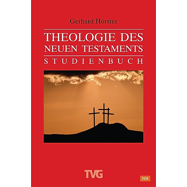 Theologie des Neuen Testament / TVG, Gerhard Hörster
