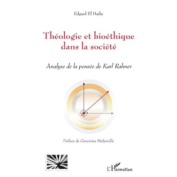 Theologie et bioethique dans la societe / Hors-collection, Edgard El Haiby