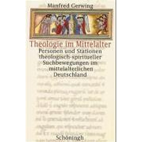 Theologie im Mittelalter, Manfred Gerwing