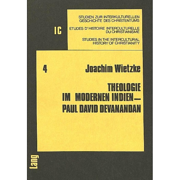 Theologie im modernen Indien - Paul David Devanandan, Joachim Wietzke