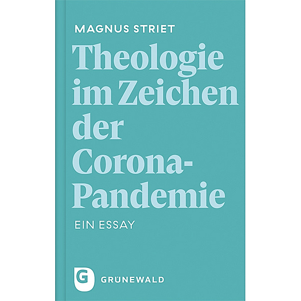 Theologie im Zeichen der Corona-Pandemie, Magnus Striet