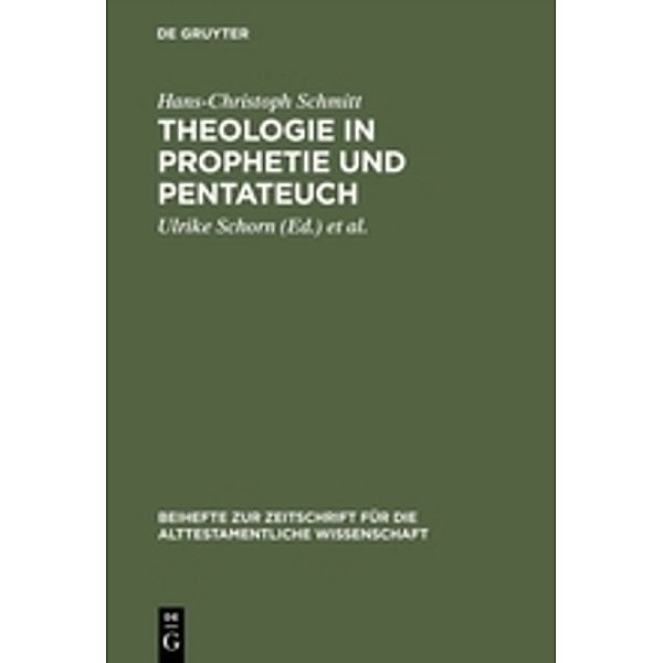 Theologie in Prophetie und Pentateuch, Hans-Christoph Schmitt