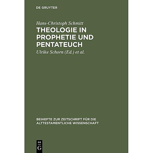 Theologie in Prophetie und Pentateuch / Beihefte zur Zeitschrift für die alttestamentliche Wissenschaft Bd.310, Hans-Christoph Schmitt