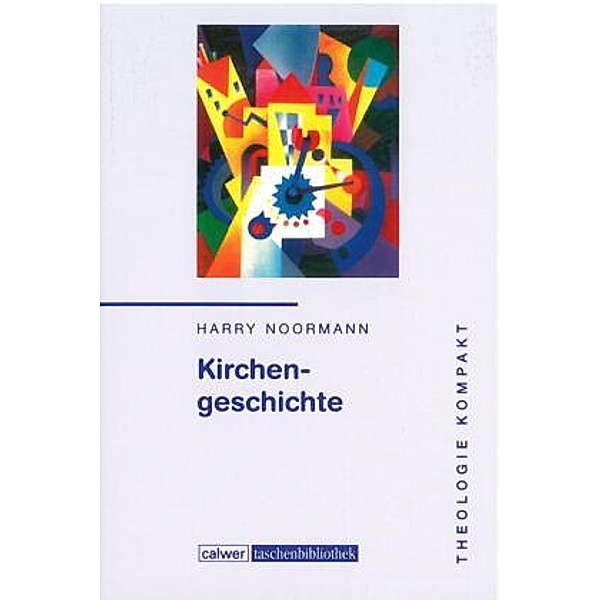 Theologie kompakt: Kirchengeschichte, Harry Noormann