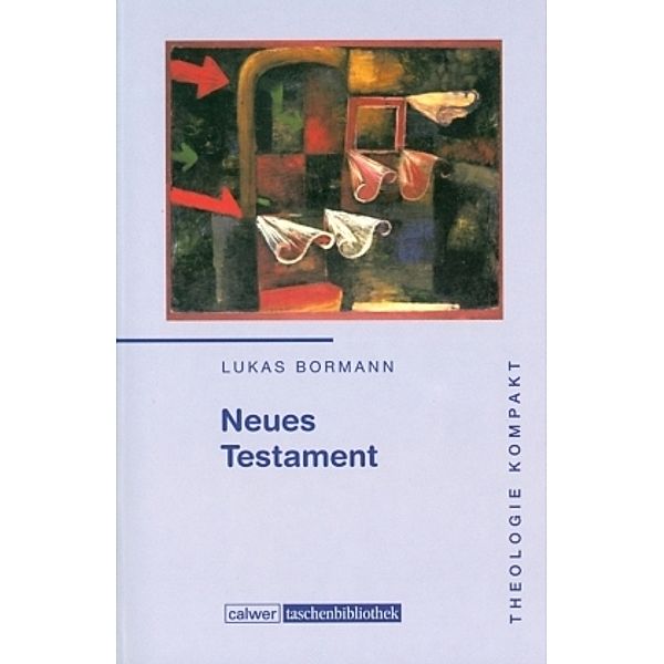 Theologie kompakt: Neues Testament, Lukas Bormann