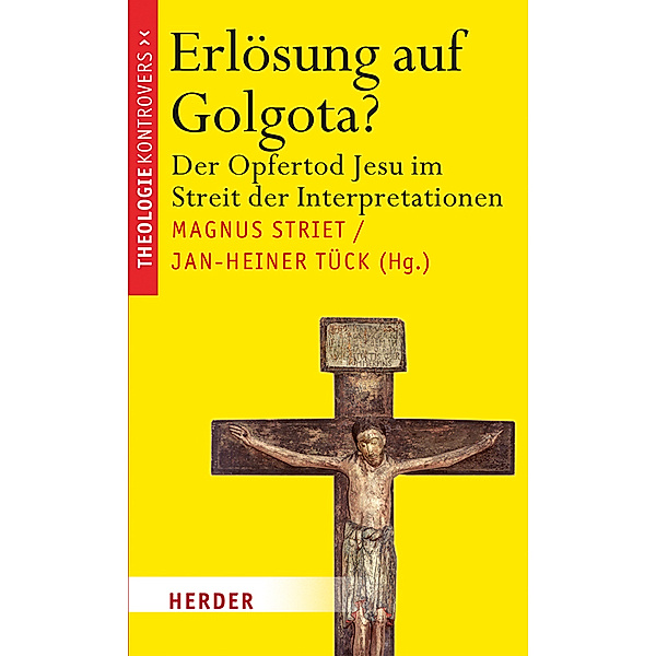 Theologie kontrovers / Erlösung auf Golgota?