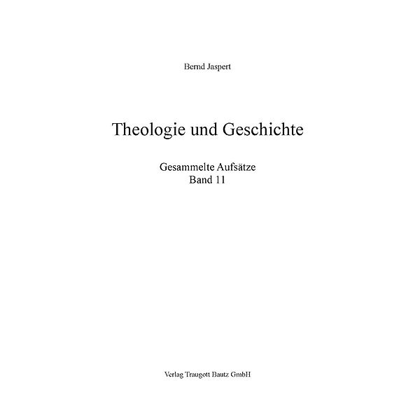 Theologie und Geschichte, Bernd Jaspert