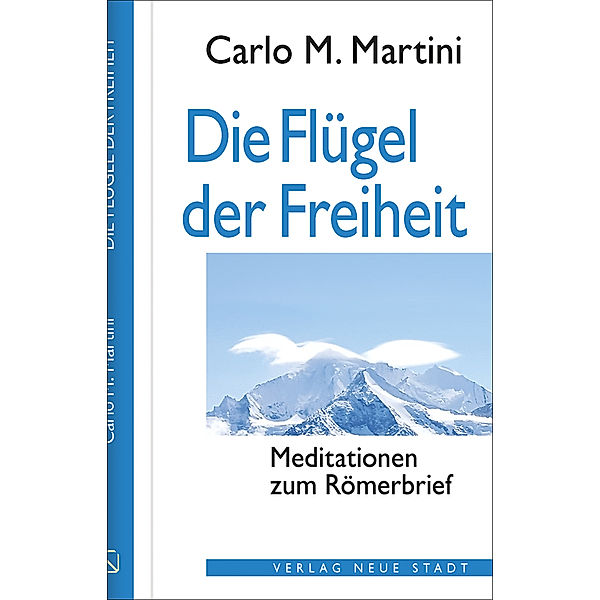 Theologie und Glaube / Die Flügel der Freiheit, Carlo M. Martini