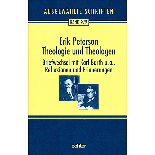 Theologie und Theologen / Ausgewählte Schriften Bd.92, Erik Peterson