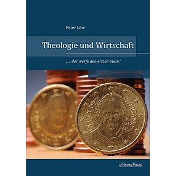 Theologie und Wirtschaft, Peter Löw