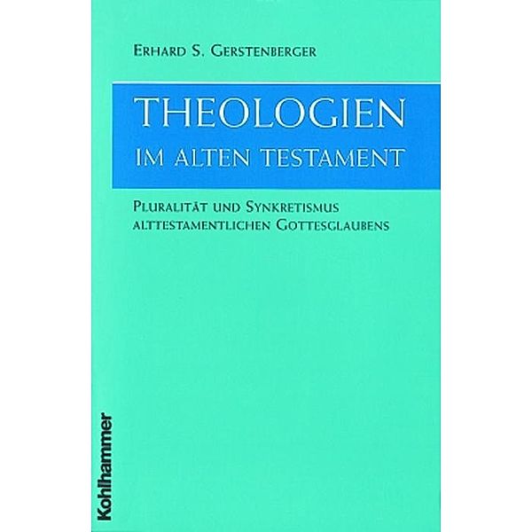 Theologien im Alten Testament, Erhard S. Gerstenberger