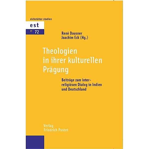 Theologien in ihrer kulturellen Prägung / Eichstätter Studien - Neue Folge Bd.72