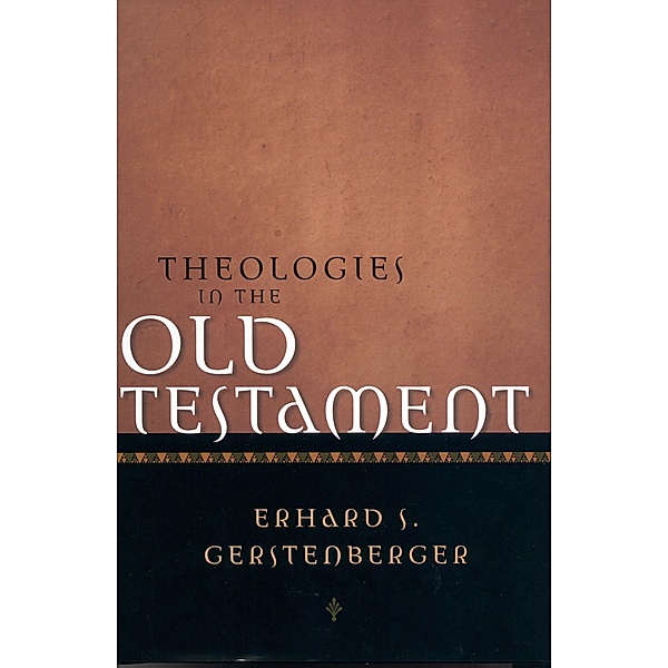 Theologies in the Old Testament, Erhard S. Gerstenberger