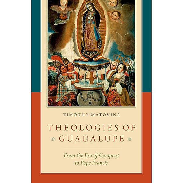 Theologies of Guadalupe, Timothy Matovina