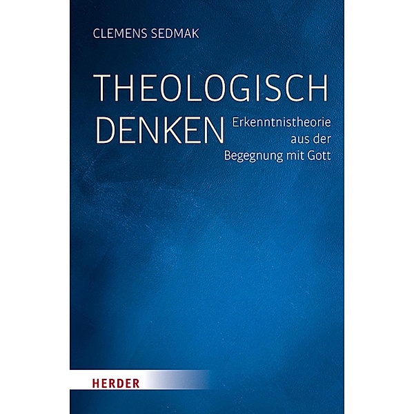 Theologisch denken, Clemens Sedmak