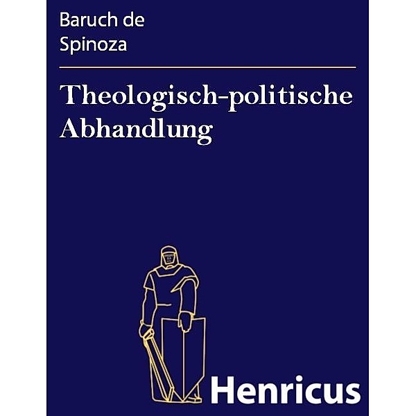 Theologisch-politische Abhandlung, Baruch de Spinoza