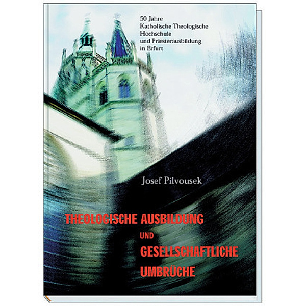 Theologische Ausbildung und gesellschaftliche Umbrüche, Josef Pilvousek