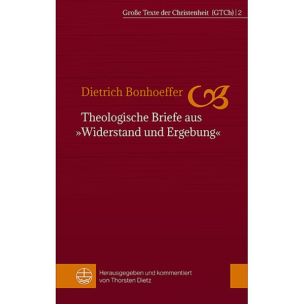 Theologische Briefe aus Widerstand und Ergebung, Dietrich Bonhoeffer