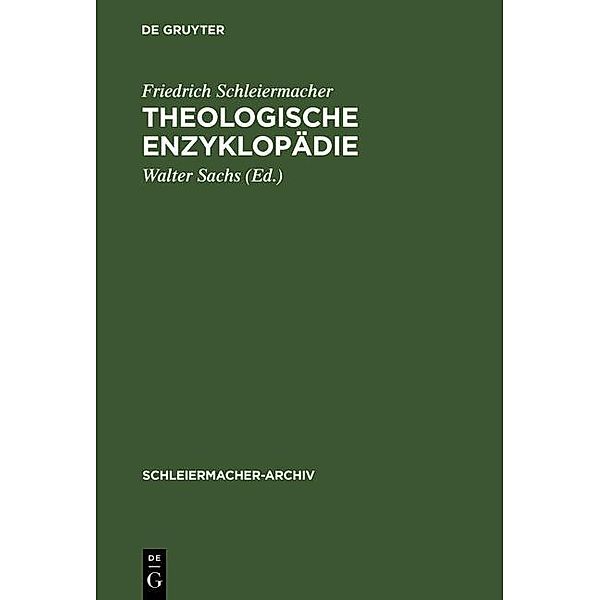 Theologische Enzyklopädie / Schleiermacher-Archiv Bd.4, Friedrich Schleiermacher