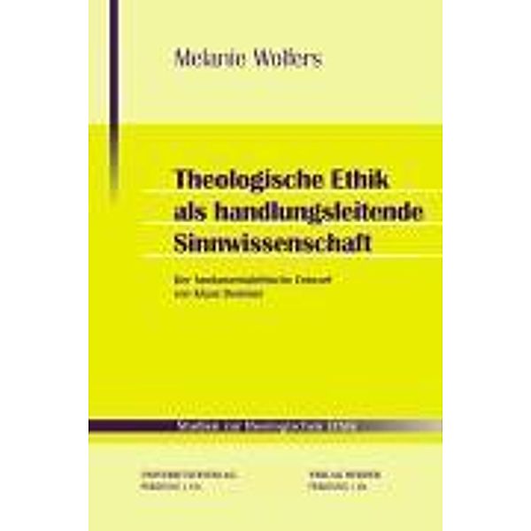 Theologische Ethik als handlungsleitende Sinnwissenschaft, Melanie Wolfers