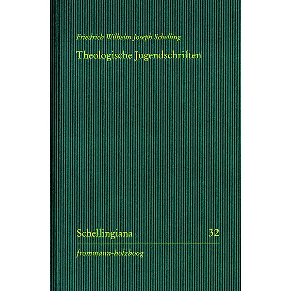 Theologische Jugendschriften, Friedrich Wilhelm Joseph Schelling