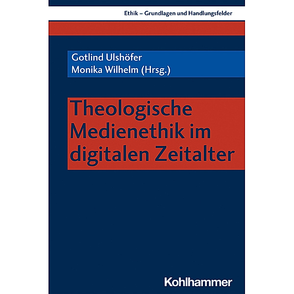 Theologische Medienethik im digitalen Zeitalter