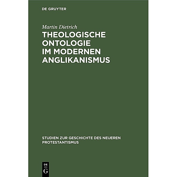 Theologische Ontologie im modernen Anglikanismus, Martin Dietrich