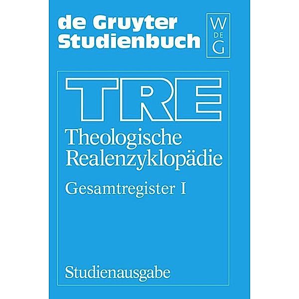 Theologische Realenzyklopädie: Register Gesamtregister, 2 Teile