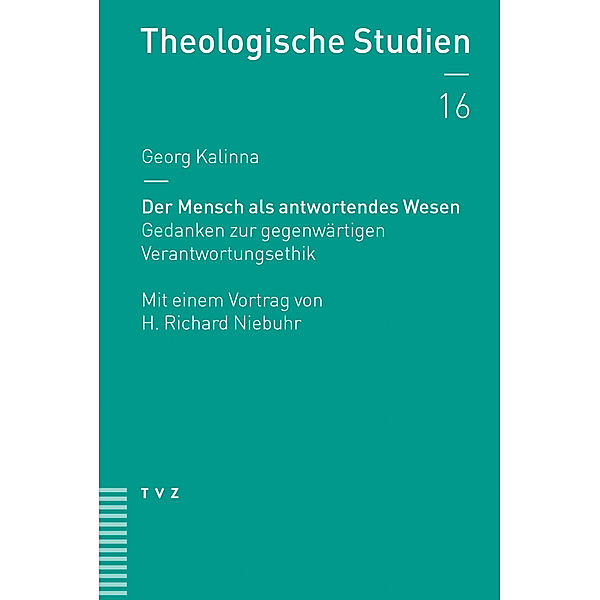 Theologische Studien NF / NF 16 / Der Mensch als antwortendes Wesen, Georg Kalinna
