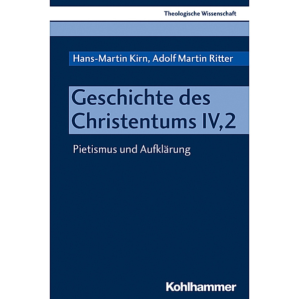 Theologische Wissenschaft / 8/2 / Geschichte des Christentums.Tl.4/2, Hans-Martin Kirn, Adolf Martin Ritter