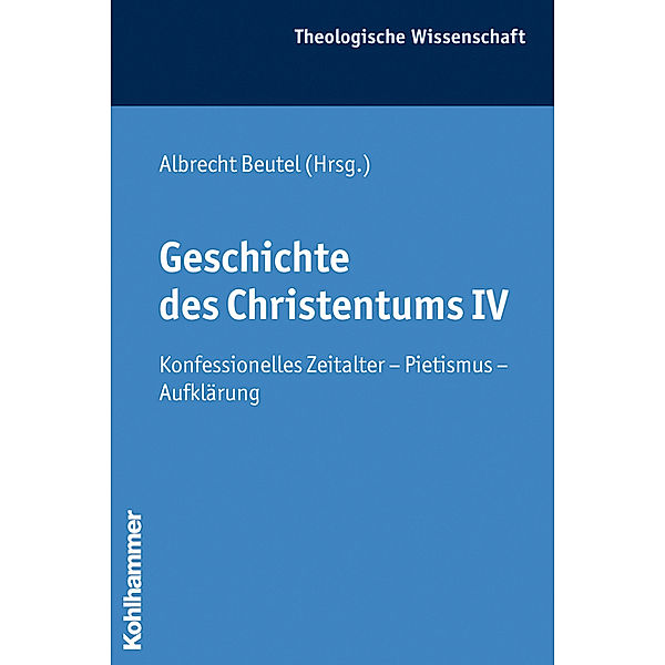 Theologische Wissenschaft: Bd.8/1 Geschichte des Christentums, Hans-Martin Kirn, Adolf Martin Ritter