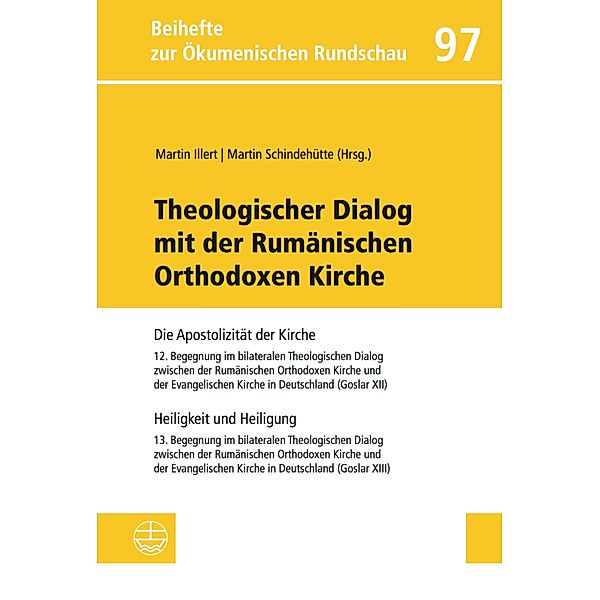Theologischer Dialog mit der Rumänischen Orthodoxen Kirche / Beihefte zur Ökumenischen Rundschau (BÖR) Bd.97