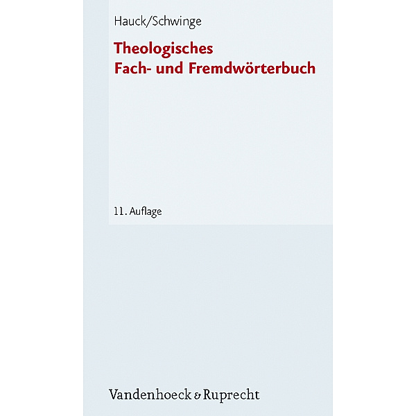 Theologisches Fach- und Fremdwörterbuch, Friedrich Hauck, Gerhard Schwinge