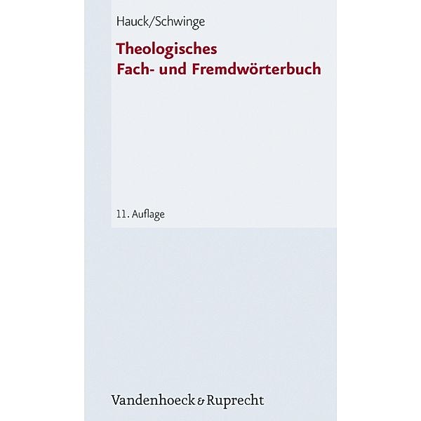 Theologisches Fach- und Fremdwörterbuch, Gerhard Schwinge, Friedrich Hauck