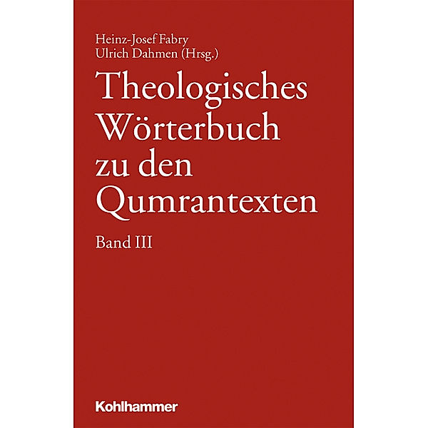 Theologisches Wörterbuch zu den Qumrantexten / Theologisches Wörterbuch zu den Qumrantexten.Bd.3