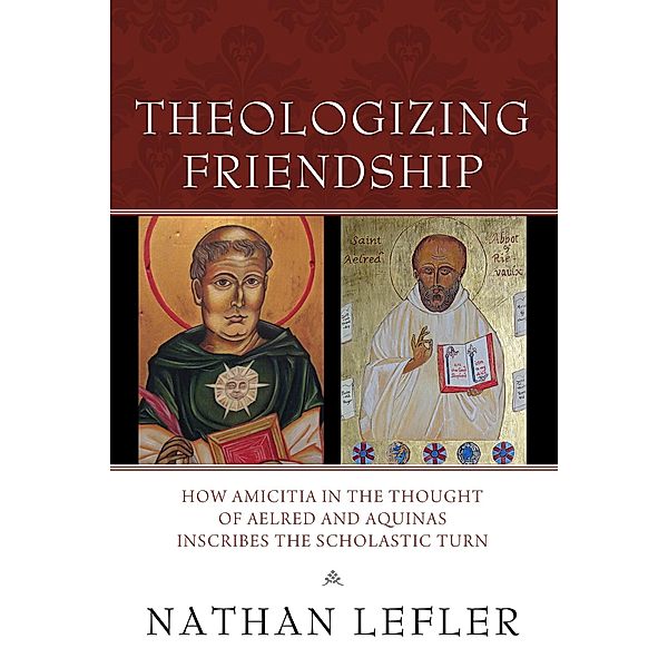 Theologizing Friendship, Nathan Sumner Lefler