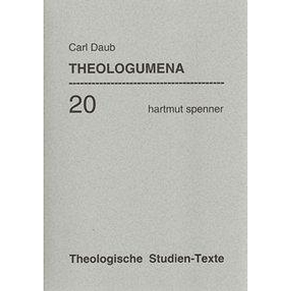 Theologumena (deutschsprachige Ausgabe), Carl Daub