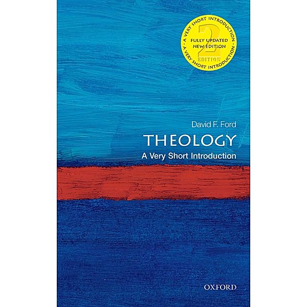 Theology: A Very Short Introduction / Very Short Introductions, David Ford