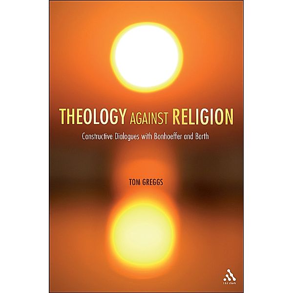 Theology against Religion, Tom Greggs
