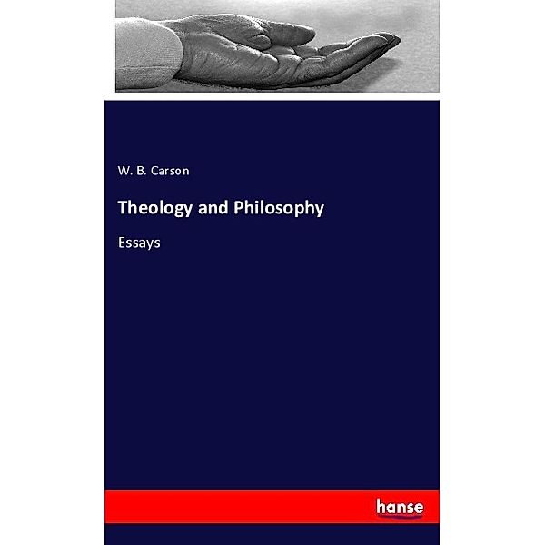 Theology and Philosophy, W. B. Carson