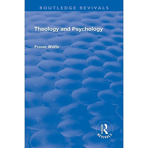 Theology and Psychology, Fraser N Watts