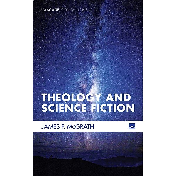 Theology and Science Fiction / Cascade Companions, James F. McGrath