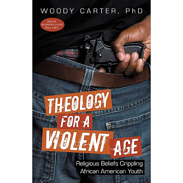 Theology for a Violent Age, Woody Carter