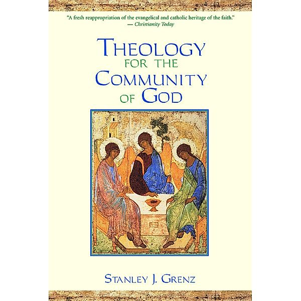 Theology for the Community of God, Stanley J. Grenz