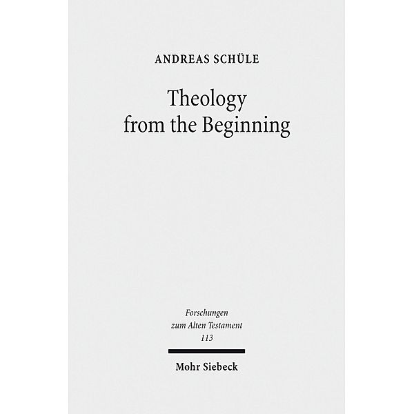 Theology from the Beginning, Andreas Schüle