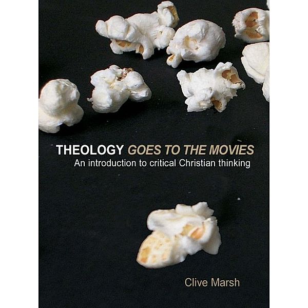Theology Goes to the Movies, Clive Marsh